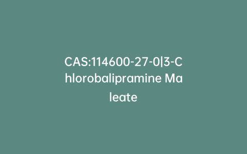 CAS:114600-27-0|3-Chlorobalipramine Maleate
