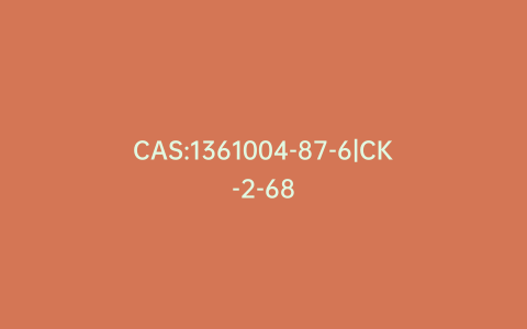 CAS:1361004-87-6|CK-2-68