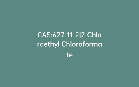 CAS:627-11-2|2-Chloroethyl Chloroformate