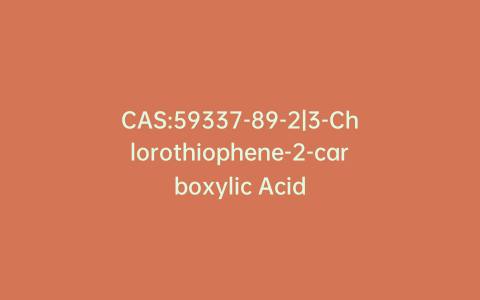 CAS:59337-89-2|3-Chlorothiophene-2-carboxylic Acid