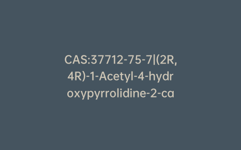CAS:37712-75-7|(2R,4R)-1-Acetyl-4-hydroxypyrrolidine-2-carboxylic Acid