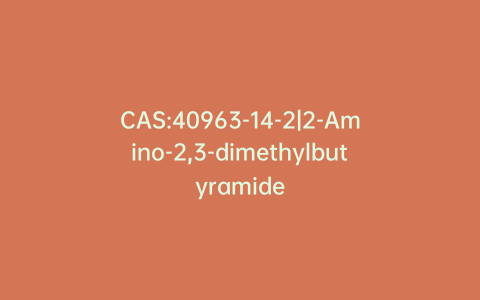 CAS:40963-14-2|2-Amino-2,3-dimethylbutyramide