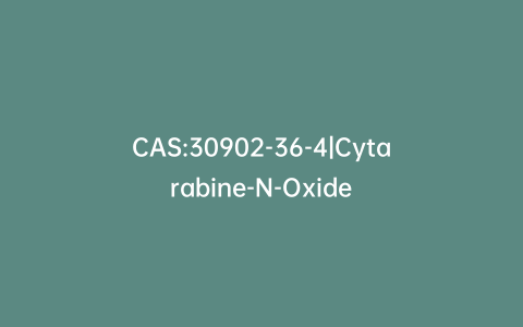CAS:30902-36-4|Cytarabine-N-Oxide