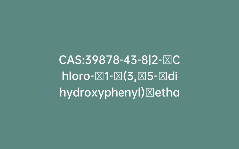 CAS:39878-43-8|2-​Chloro-​1-​(3,​5-​dihydroxyphenyl)​ethanone