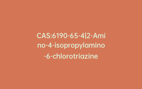CAS:6190-65-4|2-Amino-4-isopropylamino-6-chlorotriazine