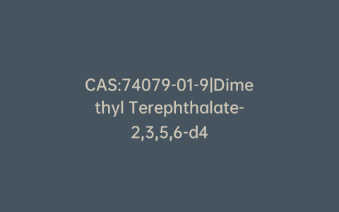 CAS:74079-01-9|Dimethyl Terephthalate-2,3,5,6-d4