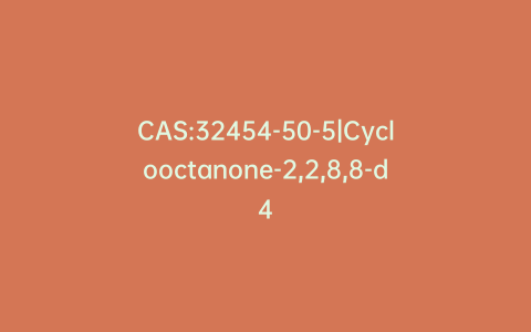 CAS:32454-50-5|Cyclooctanone-2,2,8,8-d4