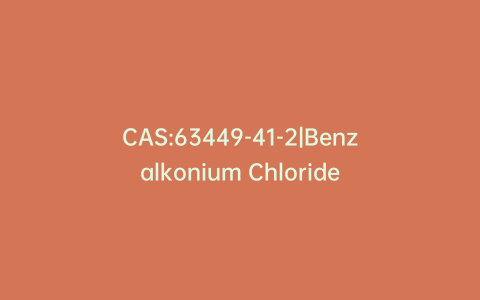 CAS:63449-41-2|Benzalkonium Chloride