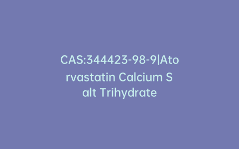 CAS:344423-98-9|Atorvastatin Calcium Salt Trihydrate