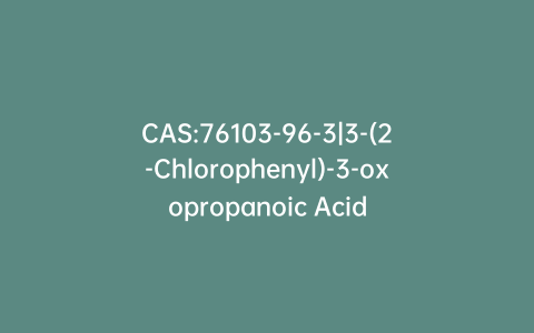 CAS:76103-96-3|3-(2-Chlorophenyl)-3-oxopropanoic Acid