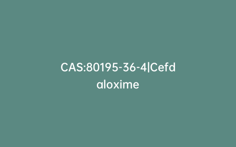 CAS:80195-36-4|Cefdaloxime