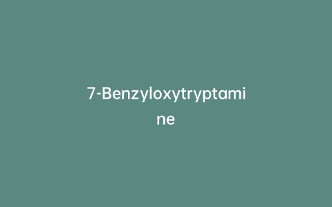 7-Benzyloxytryptamine