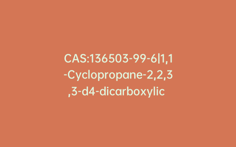 CAS:136503-99-6|1,1-Cyclopropane-2,2,3,3-d4-dicarboxylic Acid