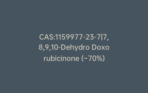 CAS:1159977-23-7|7,8,9,10-Dehydro Doxorubicinone (~70%)