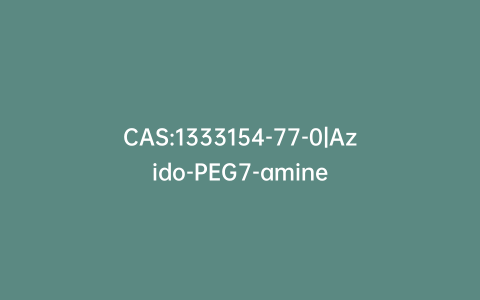 CAS:1333154-77-0|Azido-PEG7-amine