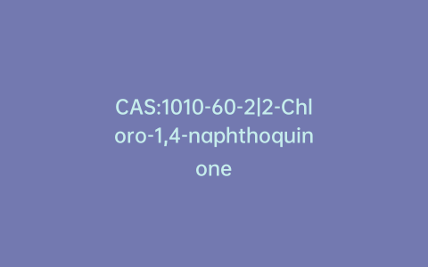 CAS:1010-60-2|2-Chloro-1,4-naphthoquinone