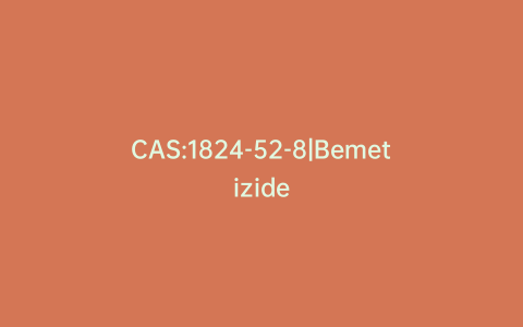 CAS:1824-52-8|Bemetizide