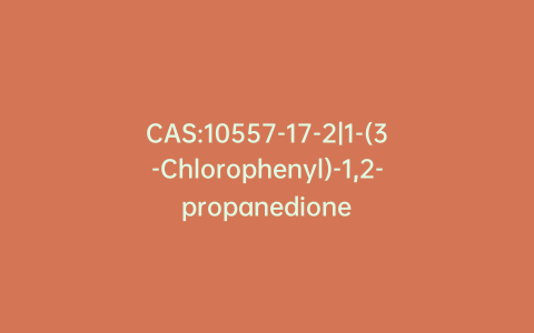 CAS:10557-17-2|1-(3-Chlorophenyl)-1,2-propanedione