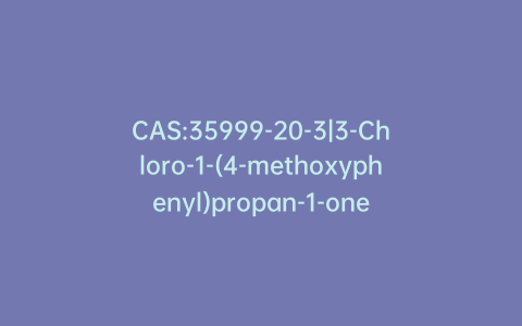CAS:35999-20-3|3-Chloro-1-(4-methoxyphenyl)propan-1-one