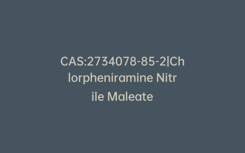 CAS:2734078-85-2|Chlorpheniramine Nitrile Maleate