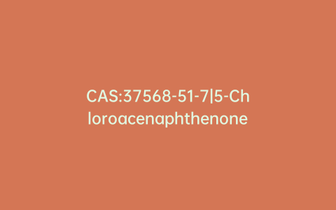 CAS:37568-51-7|5-Chloroacenaphthenone