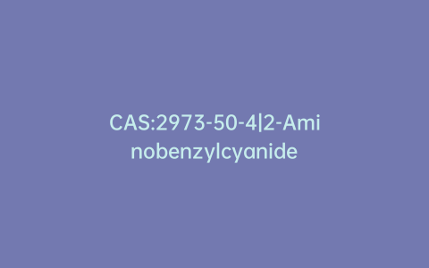 CAS:2973-50-4|2-Aminobenzylcyanide