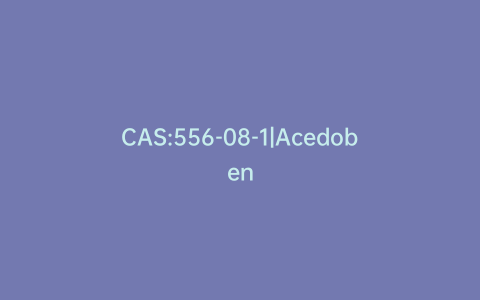 CAS:556-08-1|Acedoben