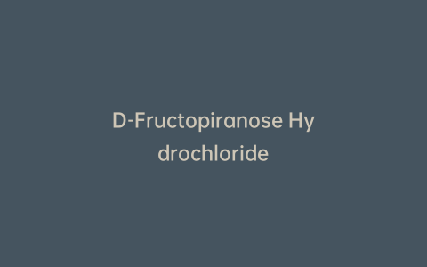 D-Fructopiranose Hydrochloride