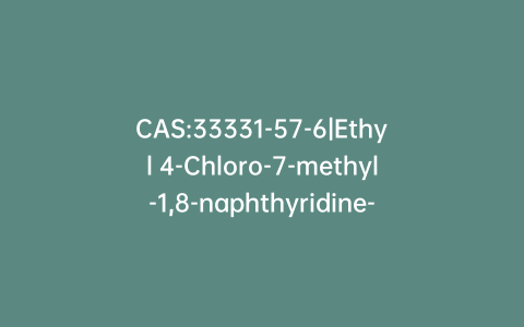 CAS:33331-57-6|Ethyl 4-Chloro-7-methyl-1,8-naphthyridine-3-carboxylate