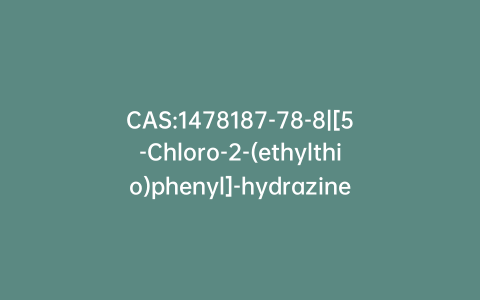 CAS:1478187-78-8|[5-Chloro-2-(ethylthio)phenyl]-hydrazine