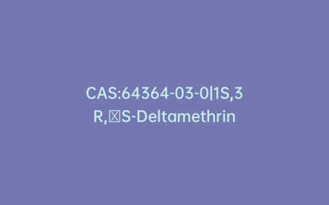 CAS:64364-03-0|1S,3R,αS-Deltamethrin