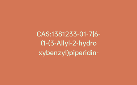 CAS:1381233-01-7|6-(1-(3-Allyl-2-hydroxybenzyl)piperidin-4-yl)-2-(pyridin-2-yl)pyrimidin-4(1H)-one