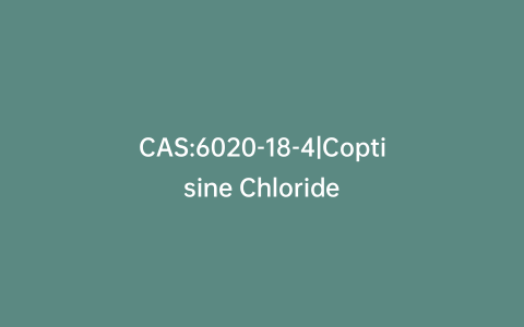 CAS:6020-18-4|Coptisine Chloride