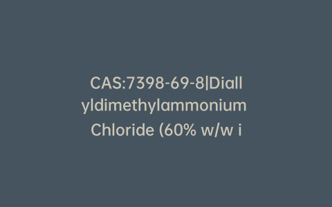 CAS:7398-69-8|Diallyldimethylammonium Chloride (60% w/w in Water)