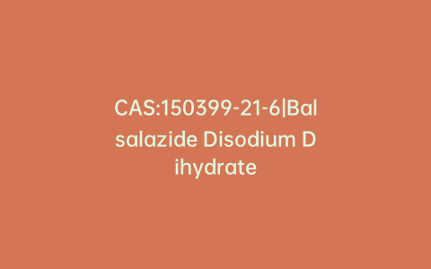 CAS:150399-21-6|Balsalazide Disodium Dihydrate