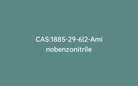 CAS:1885-29-6|2-Aminobenzonitrile