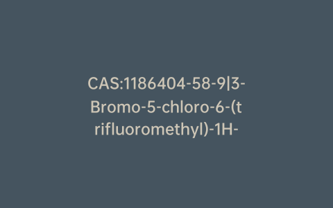 CAS:1186404-58-9|3-Bromo-5-chloro-6-(trifluoromethyl)-1H-indole