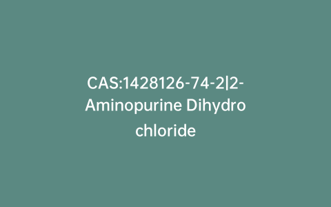 CAS:1428126-74-2|2-Aminopurine Dihydrochloride