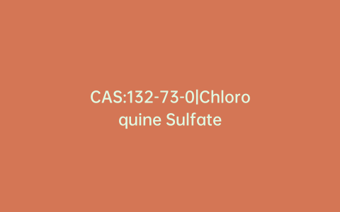 CAS:132-73-0|Chloroquine Sulfate