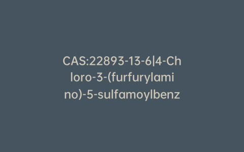 CAS:22893-13-6|4-Chloro-3-(furfurylamino)-5-sulfamoylbenzoic Acid