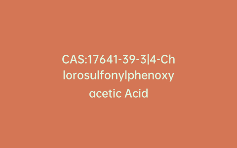 CAS:17641-39-3|4-Chlorosulfonylphenoxyacetic Acid