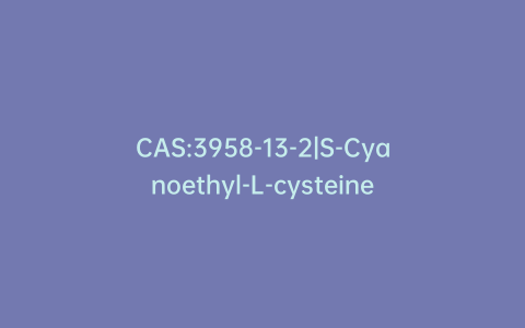 CAS:3958-13-2|S-Cyanoethyl-L-cysteine
