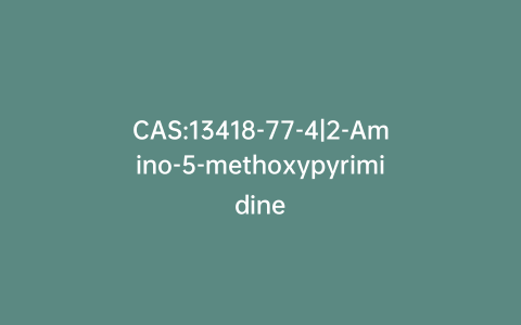 CAS:13418-77-4|2-Amino-5-methoxypyrimidine