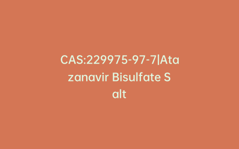 CAS:229975-97-7|Atazanavir Bisulfate Salt