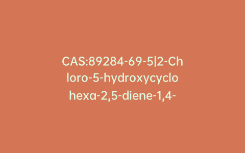 CAS:89284-69-5|2-Chloro-5-hydroxycyclohexa-2,5-diene-1,4-dione