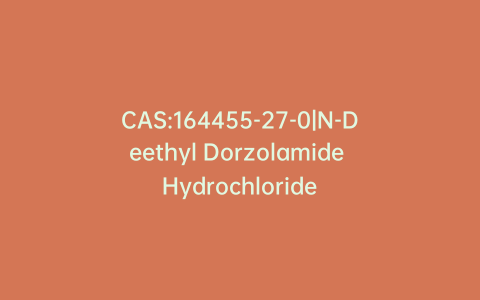 CAS:164455-27-0|N-Deethyl Dorzolamide Hydrochloride