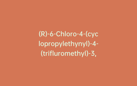 (R)-6-Chloro-4-(cyclopropylethynyl)-4-(trifluromethyl)-3,4-dihydroquinolin-2(1H)-one