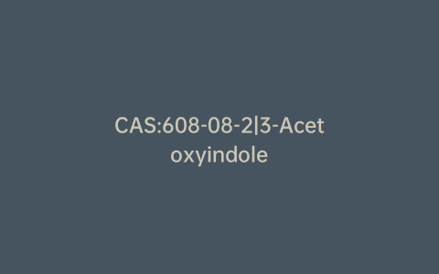 CAS:608-08-2|3-Acetoxyindole