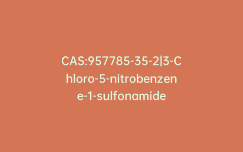 CAS:957785-35-2|3-Chloro-5-nitrobenzene-1-sulfonamide