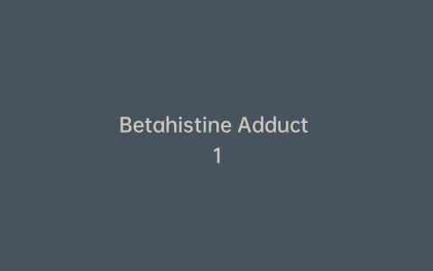 Betahistine Adduct 1